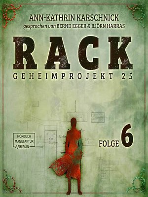cover image of Rack--Geheimprojekt 25, Folge 6